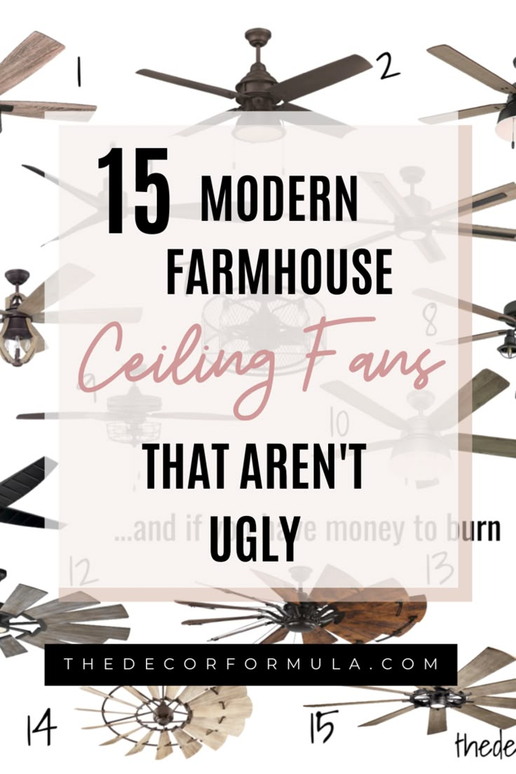 the top ten modern farmhouse ceiling fans that aren't ugly in their price tags