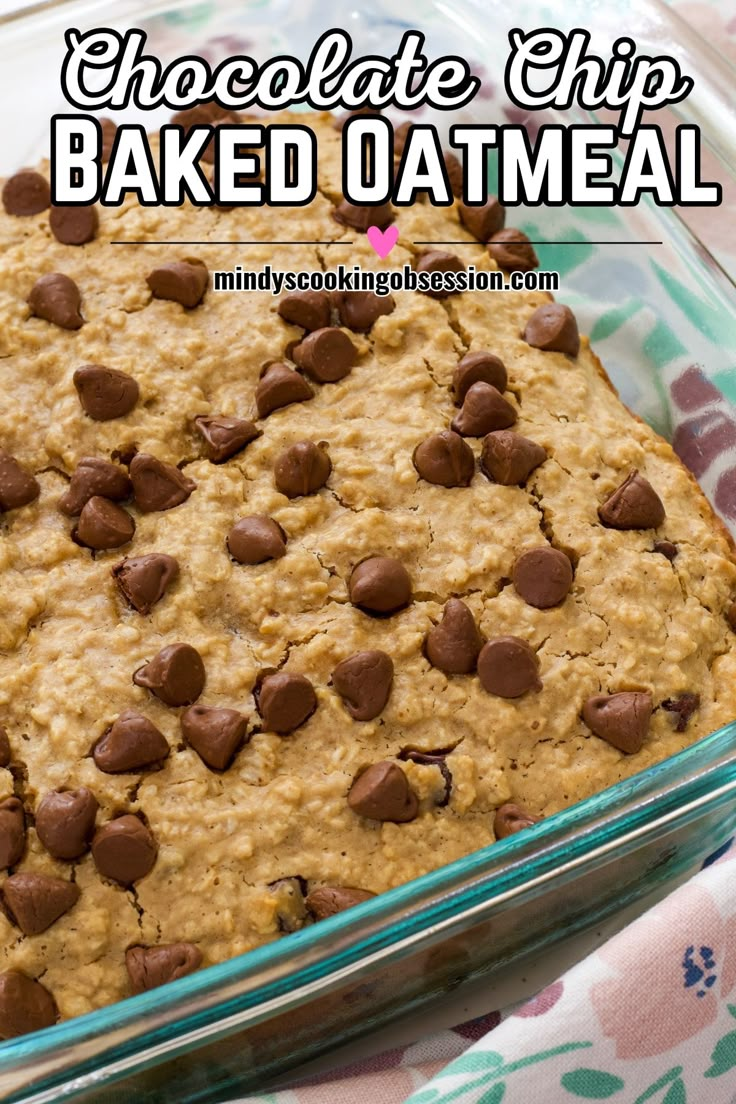 chocolate chip baked oatmeal in a glass baking dish with text overlay