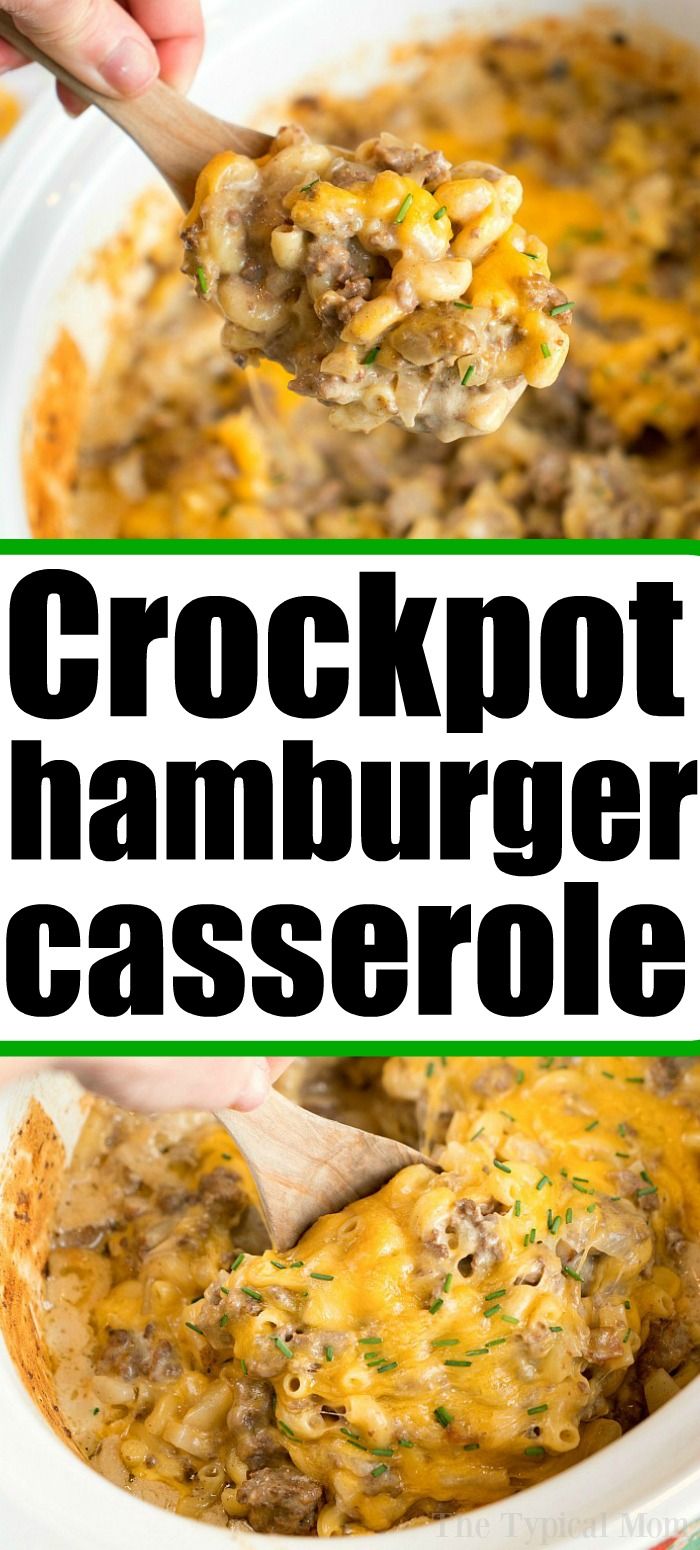 crockpot hamburger casserole is an easy and delicious dinner