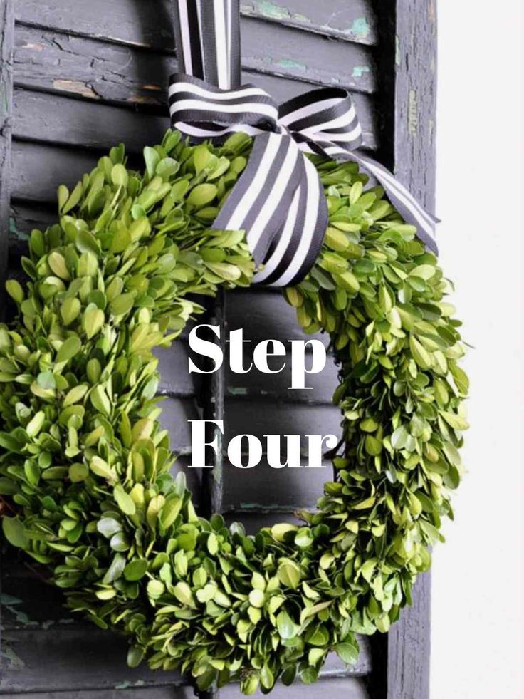 a wreath with the words step four on it