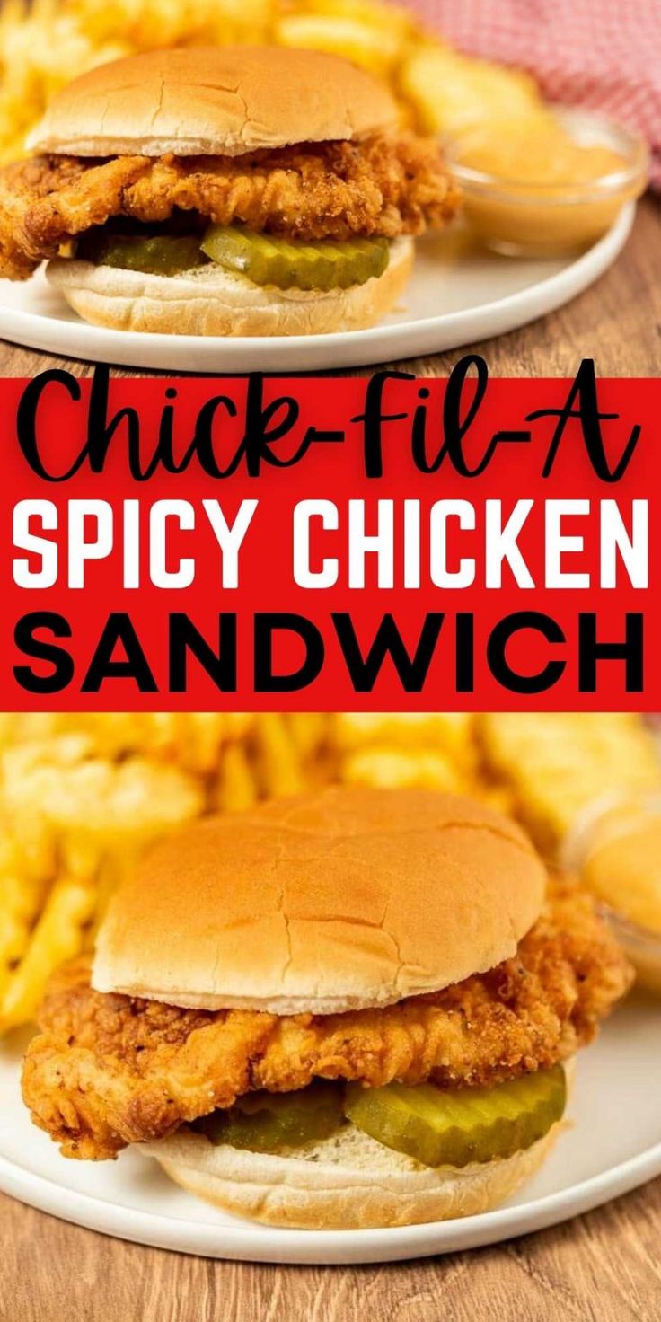 two chicken sandwiches with pickles on the side and french fries in the background text reads, chick - fil - fil spicy chicken sandwich sandwich