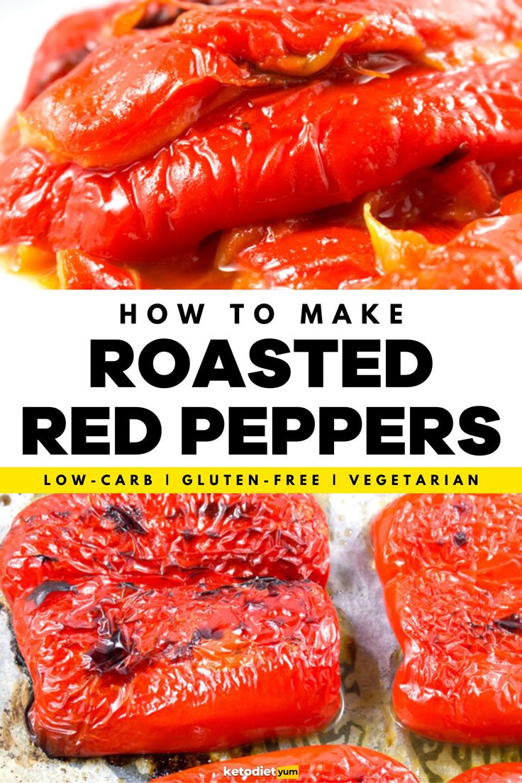 how to make roasted red peppers with text overlay that says how to make roasted red peppers