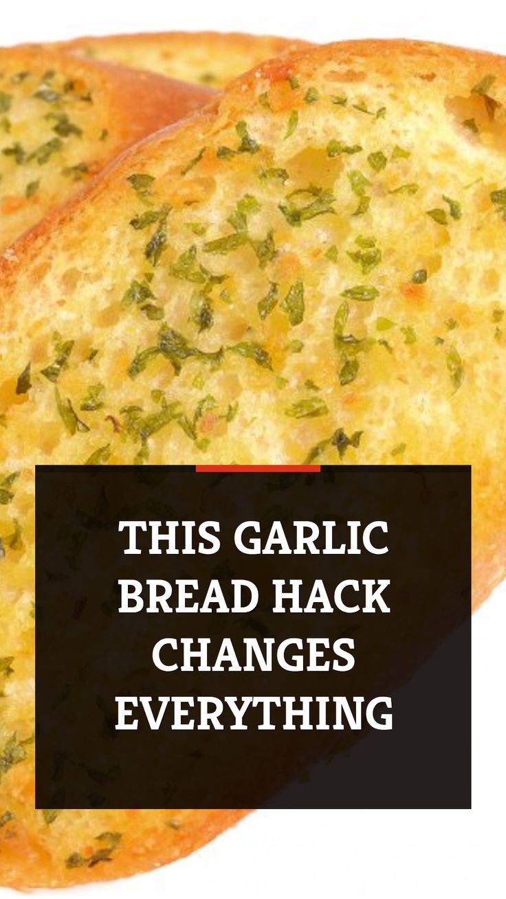 two pieces of bread with the words this garlic bread hack changes everything