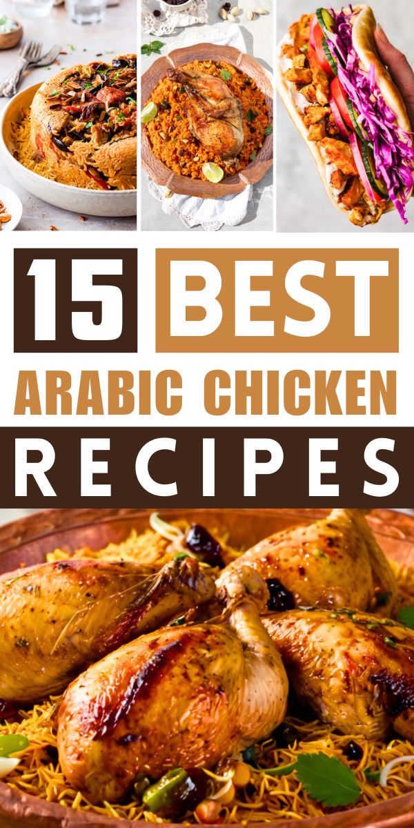 the cover of 15 best arabic chicken recipes, with images of different dishes and ingredients