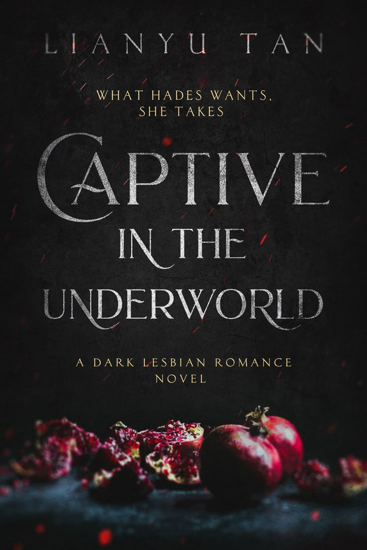 the cover of captive in the underworld by lannyu tan, with an apple and pomegranate