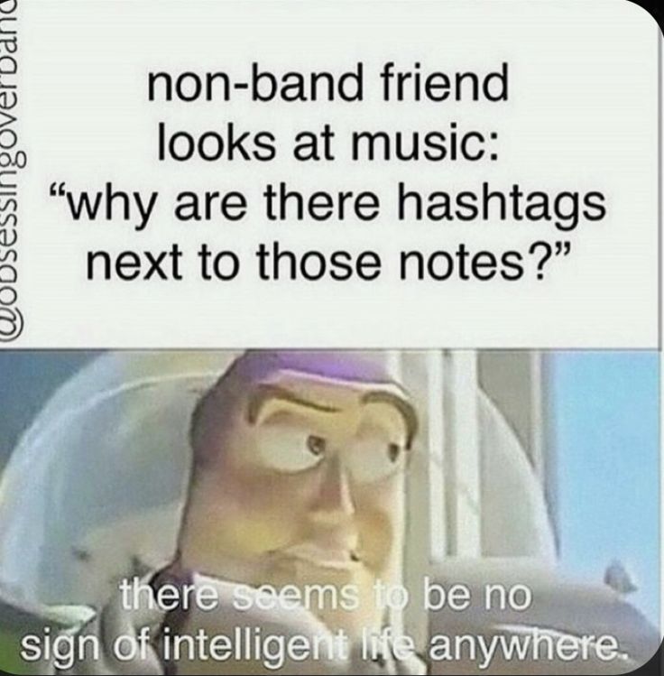 an image of a cartoon character with text that reads, non - band friend looks at music why are there hashs next to those notes?