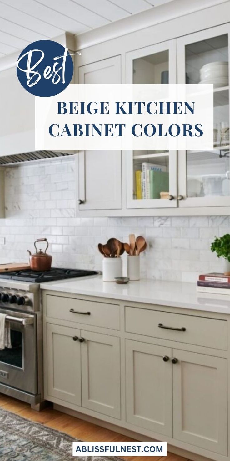 an image of a kitchen with white cabinets and silver appliances in it, the title says best beige kitchen cabinet colors