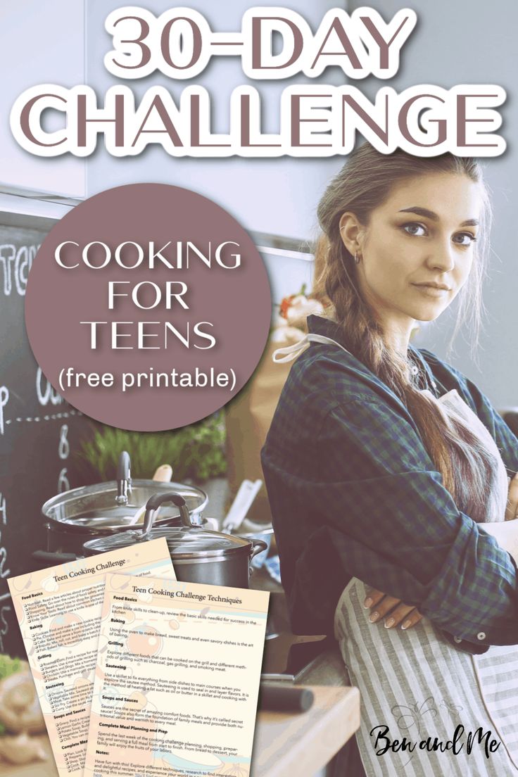 the 30 - day challenge for cooking for teens is here