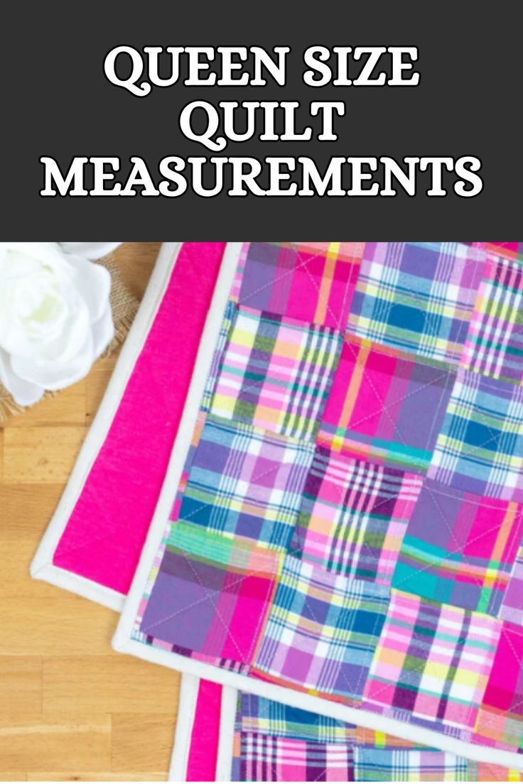 the queen size quilt measurements are shown on top of each other, with text overlay that reads queen size quilt measurements