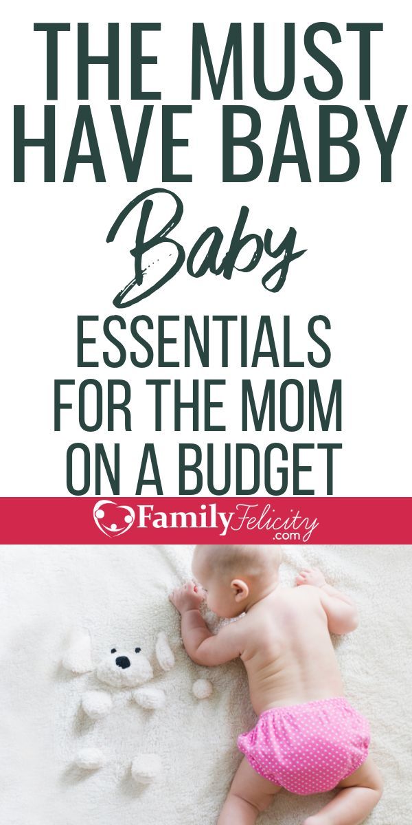 the must have baby essentials for the mom on a budget