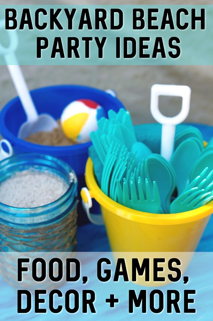 backyard beach party ideas food, games, decor and more for the kids to enjoy