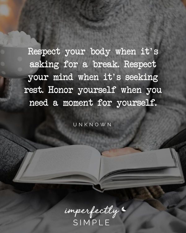 a person sitting down holding a book and cup with coffee in their hands, while the text reads respect your body when it is asking for a break