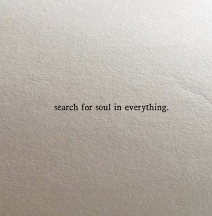 an old typewriter with the words search for soul in everything written on it's paper