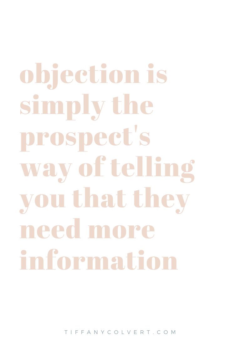 a quote that reads, object is simply the prospect's way of telling you that they need more information