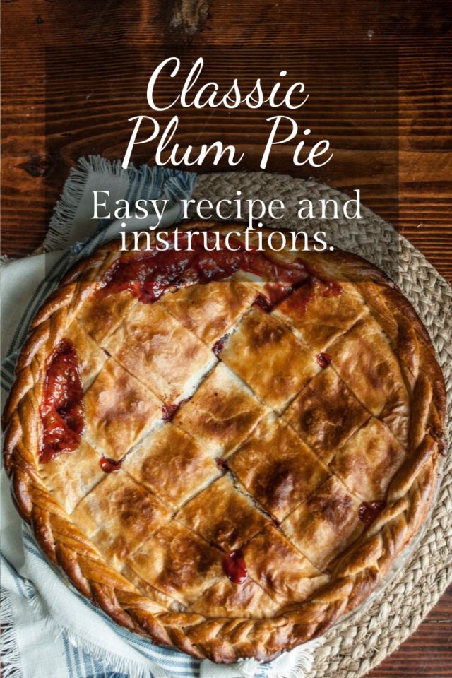 an easy recipe and instructions for classic plum pie on a wooden table with text overlay