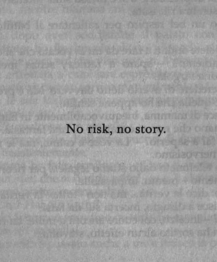 a black and white photo with the words'no risk, no story '