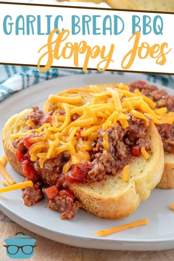 garlic bread bbq sloppy joes on a plate