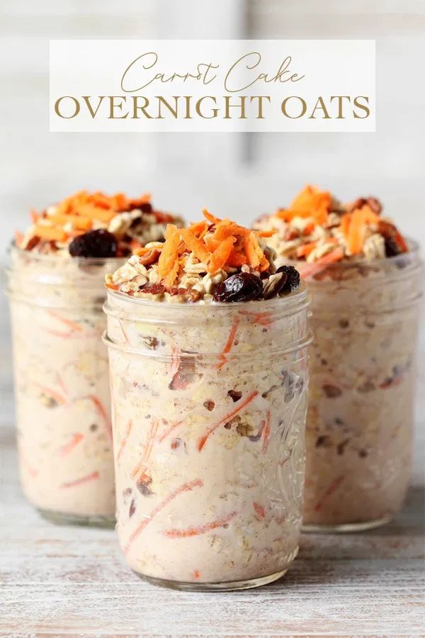 carrot cake overnight oats in mason jars with text overlay that reads carrot cake overnight oats