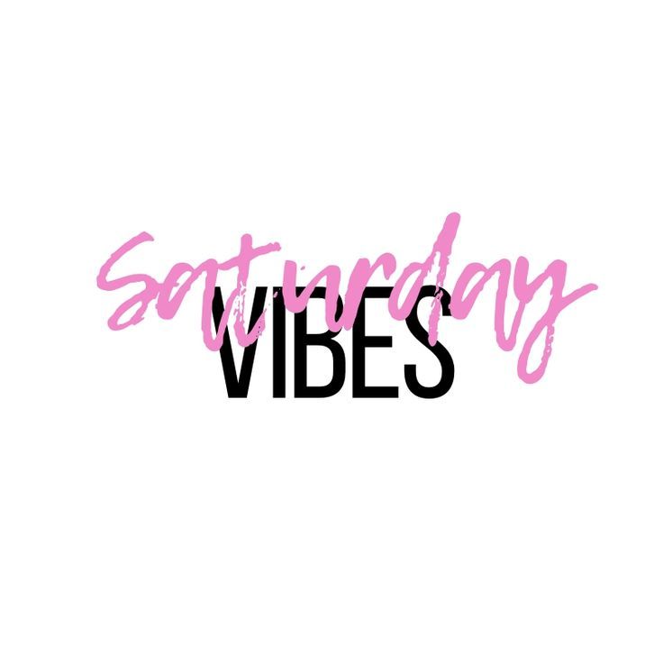 the words saturday vibes written in pink and black ink on a white background,