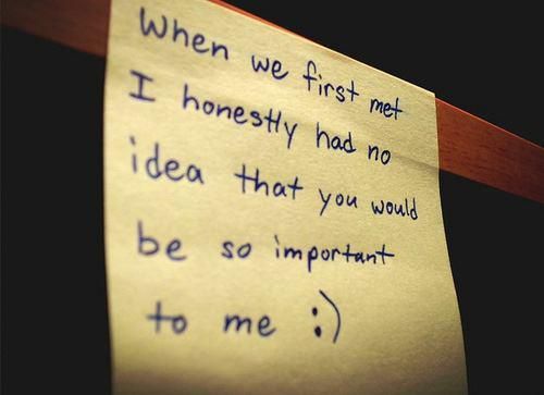 a piece of paper with writing on it that says, when we first met honesty had no idea that you would be so important to me