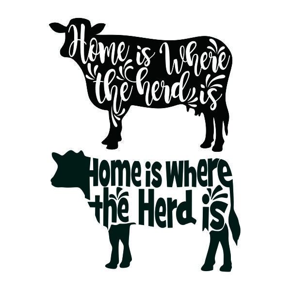 the words home is where the herd is and a cow are silhouetted against each other