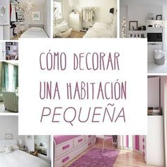 a collage of photos with the words como decora una habittacion pequena