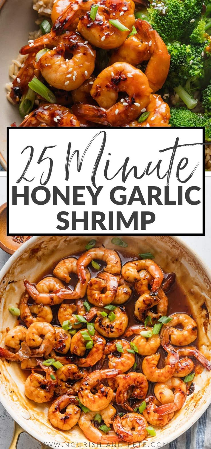 shrimp and broccoli in a skillet with text overlay that reads, 25 minute honey garlic shrimp