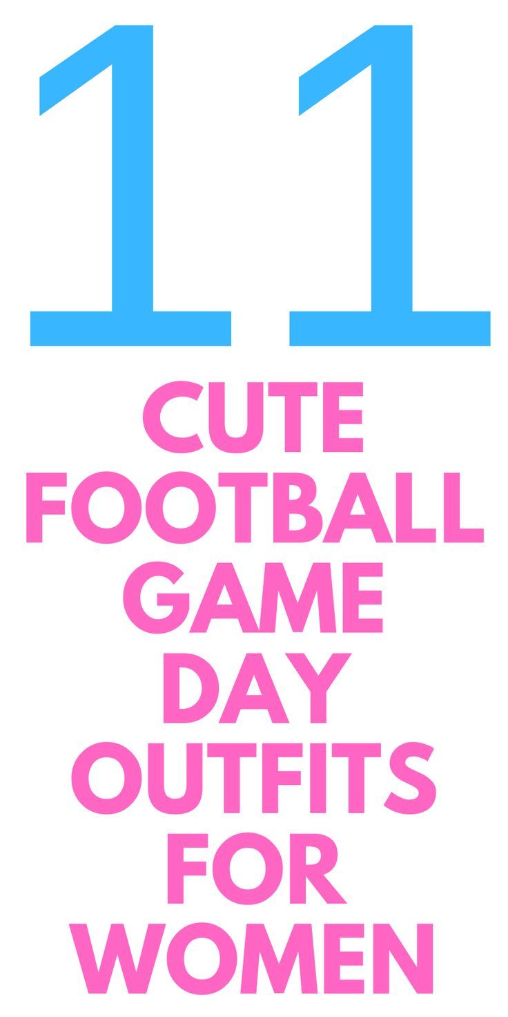 a pink and blue poster with the words 11 cute football game day outfits for women