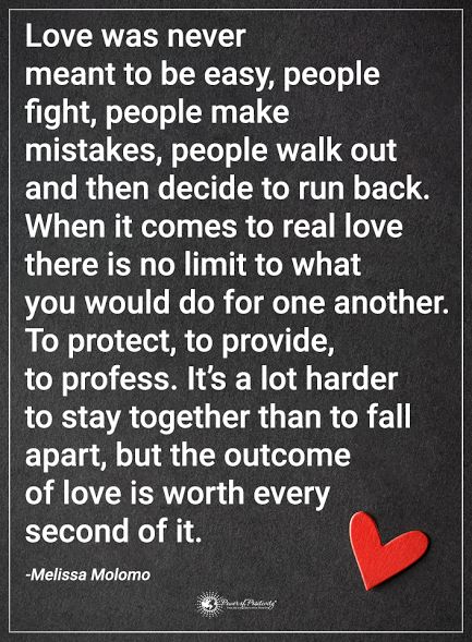 Love was never meant to be easy, people fight, people make mistakes, people walk out and then decide to run back. When it comes to real love there is no limit to what you would do for one another. To protect, to provide, to profess. It's a lot harder to stay together than to fall apart, but the outcome of love is worth every second of it. - Melissa Moloma  #powerofpositivity #positivewords  #positivethinking #inspirationalquote #motivationalquotes #quotes #life #love #hope #faith #trust #truth # Stay Together Quotes, People Make Mistakes, Together Quotes, Real Love Quotes, Love Quotes For Her, Power Of Positivity, Marriage Quotes, Real Love, Amazing Quotes
