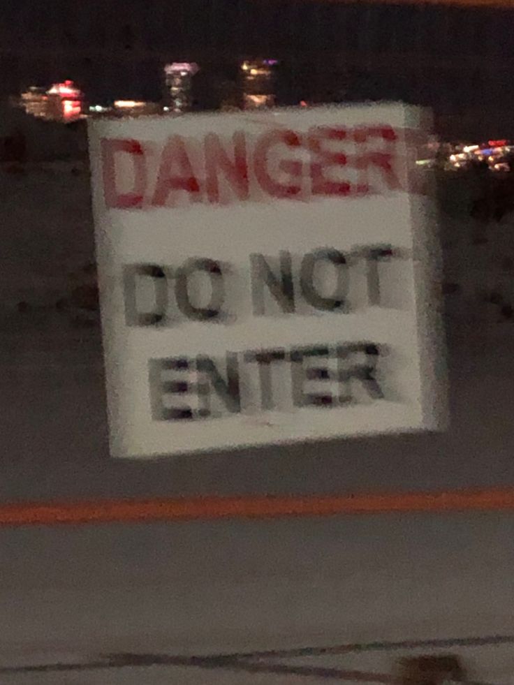 a sign that says danger don't enter