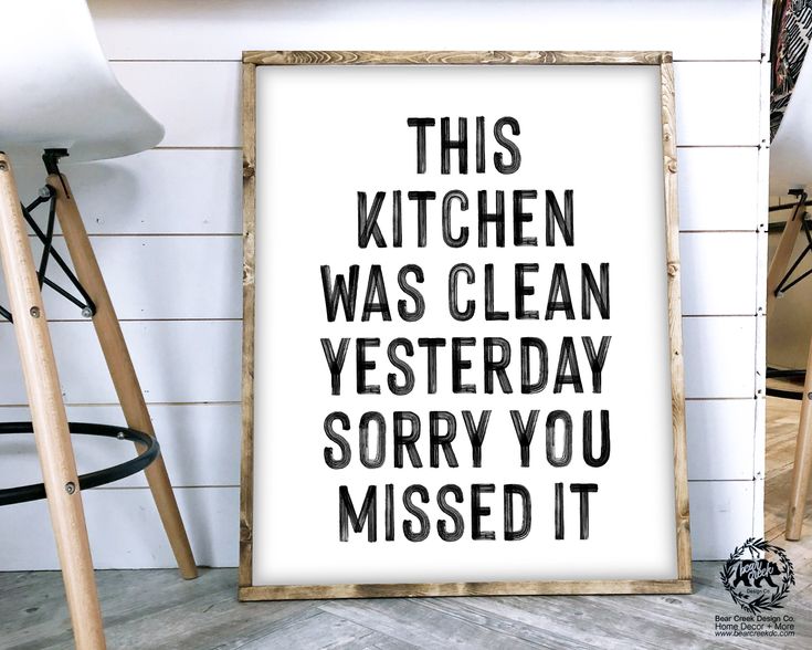 this kitchen was clean, yesterday sorry you missed it printable poster in black and white