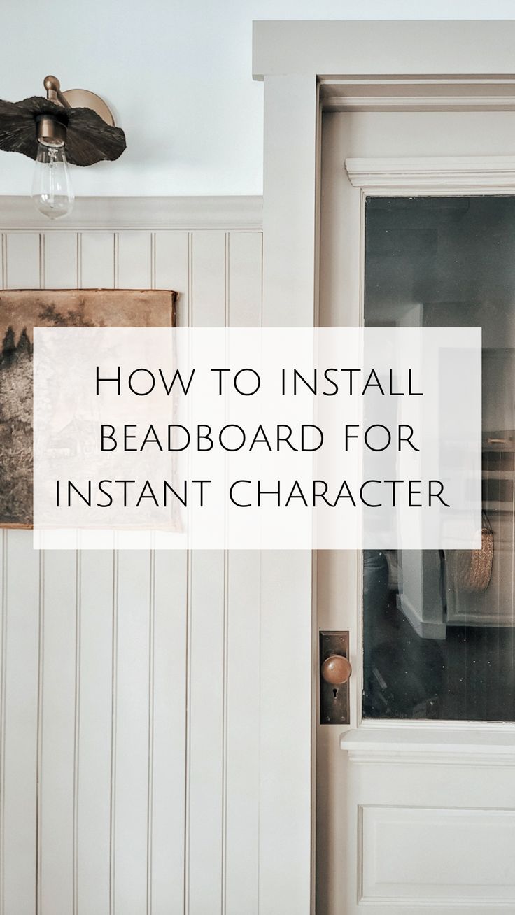 a white door with the words how to install bead board for instant character on it