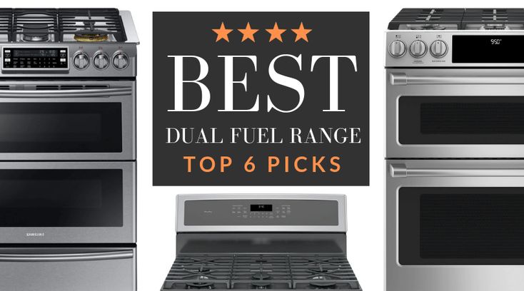 the best dual range stoves and ovens for less than $ 6, 000