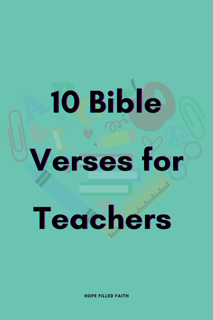 10 Bible Verses for teacher on a background of school supplies Bible Verse For Teachers Day, Verse For Teachers, Bible School Teacher Appreciation Gifts, Scripture For Teachers Appreciation, Teachers Day Bible Verse, Sayings For Teachers Appreciation, Teacher Verses, Bible Verse For Teachers Encouraging, Teacher Bible Verses