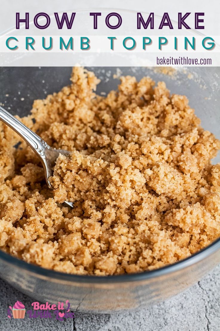 How to Make a Crumb Topping (Homemade Cinnamon Streusel Topping) Crumble Recipe Topping, Crumb Topping For Muffins, Crumb Topping Recipe, Streusel Topping Recipe, Cinnamon Streusel Topping, Baked Cinnamon Apples, Cinnamon Streusel, Pie Crumble, Crumble Recipe