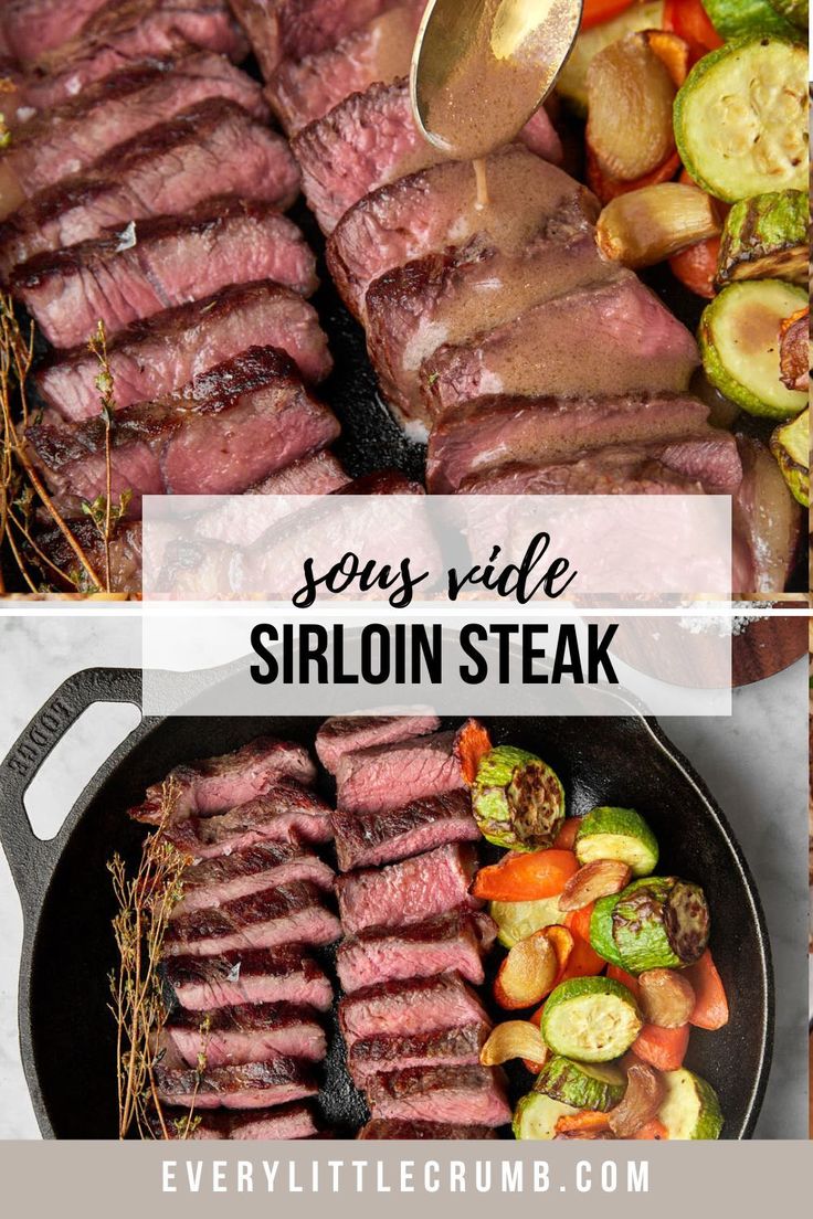 steak and vegetables cooking in a skillet with the words sous vide sirloin steak