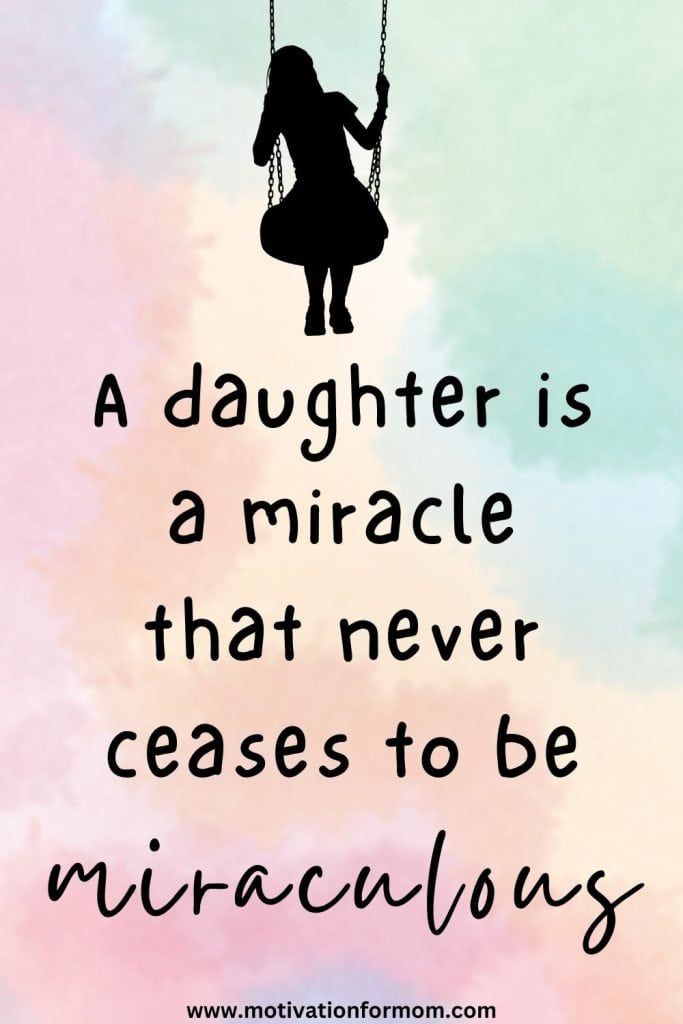 a quote on a swing that says, a daughter is a miracle that never cases to be