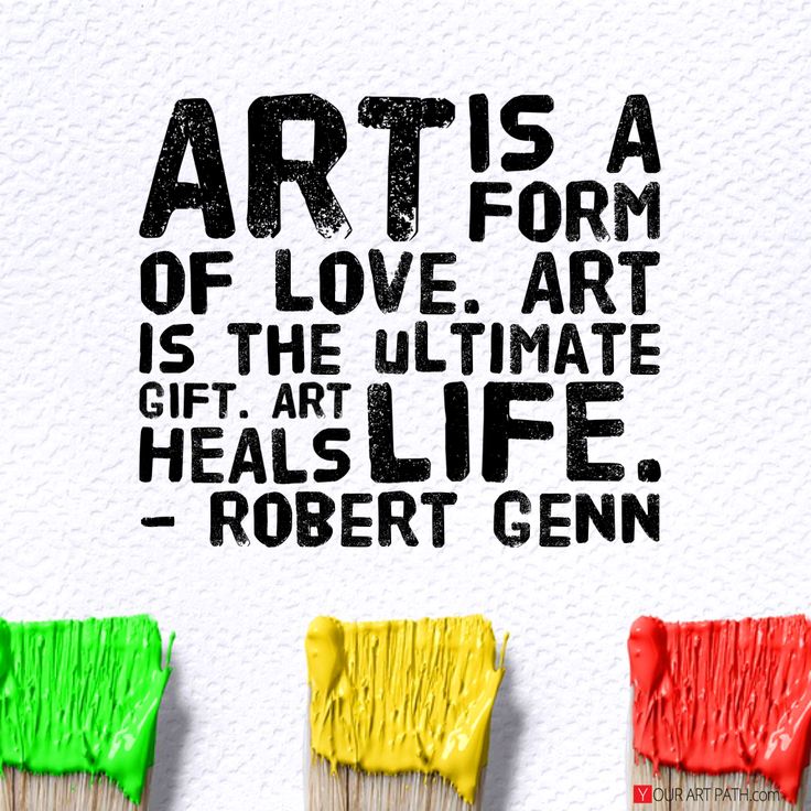 three paint brushes with the words art is a form of love, art is the ultimate gift for life - robert genn