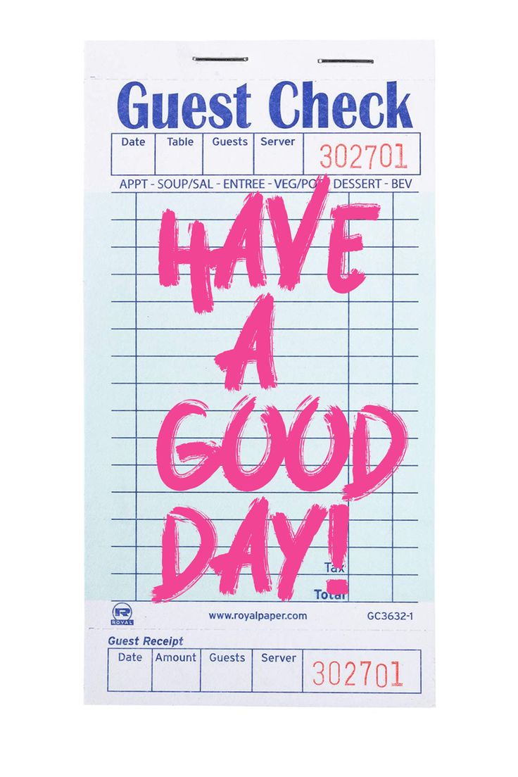 a guest check card with the words have a good day written in pink on it