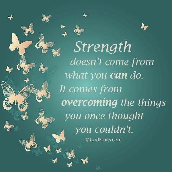 some butterflies flying in the air with a quote above it that says strength doesn't come from what you can do