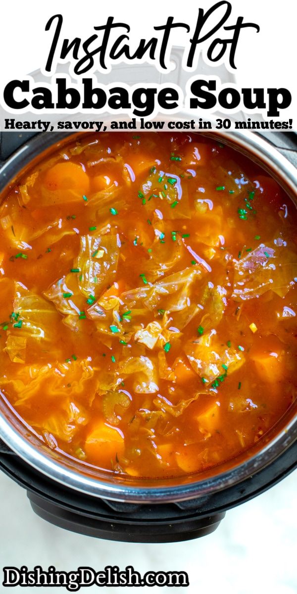 the instant pot cabbage soup recipe is ready to be eaten and served in 30 minutes