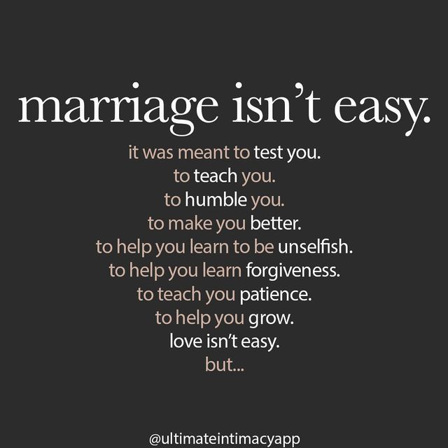 the words marriage isn't easy, it was meant to test you to teach you to make you better