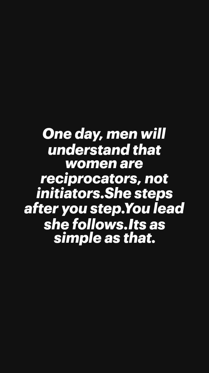 one day, men will understand that women are receptators