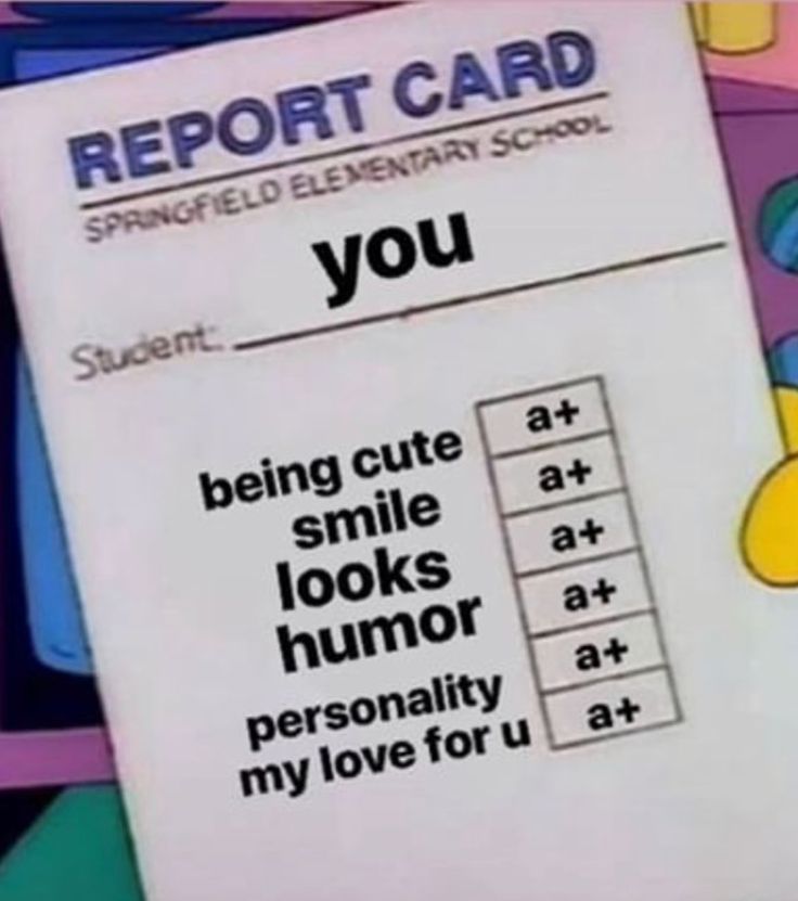 a person holding up a paper with the words report cards you being cute looks humor