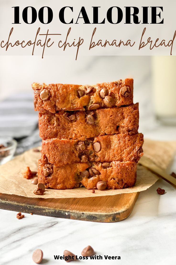 chocolate chip banana bread stacked on top of each other with text overlay reading 100 calorie chocolate chip banana bread