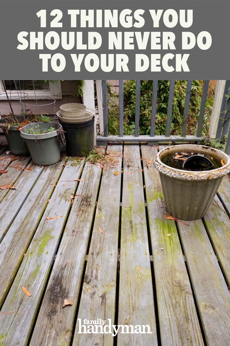 there is a wooden deck with two buckets on it and the words, 12 things you should never do to your deck