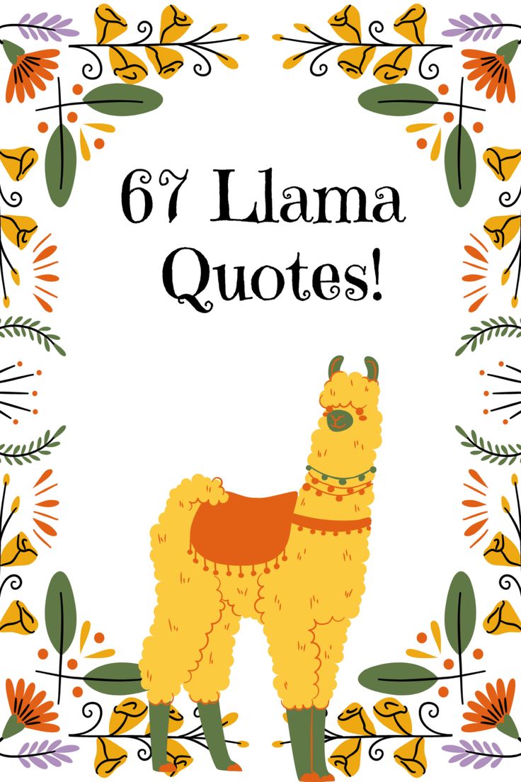 an orange and yellow llama with the words 6 / 8 lamaa quotes on it