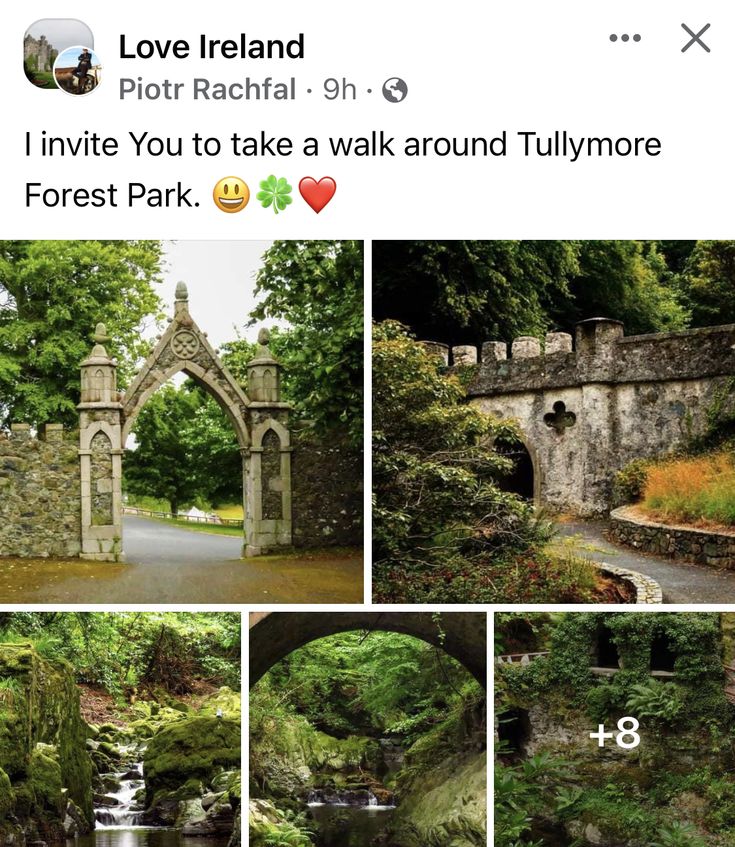 the collage shows different views of an old stone bridge and water feature, with text that reads love ireland i'm to take a walk around tullymore forest park