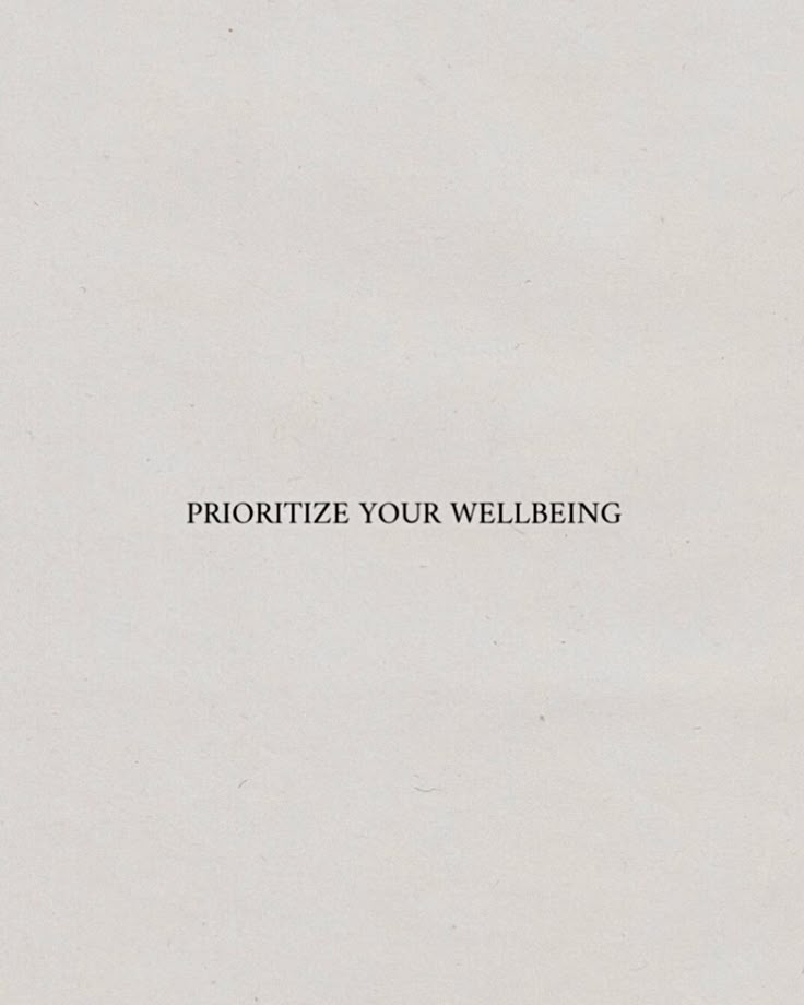 a piece of paper with the words prioritize your well being written on it