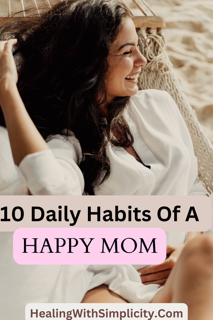 a woman laying in a hammock with the text 10 daily habitts of a happy mom